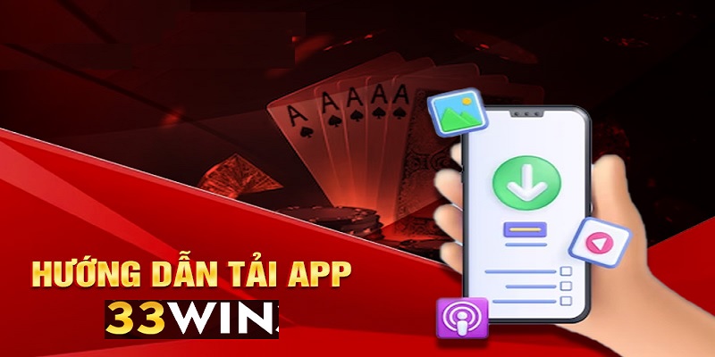 Tải app 33win nhanh hơn bao giờ hết