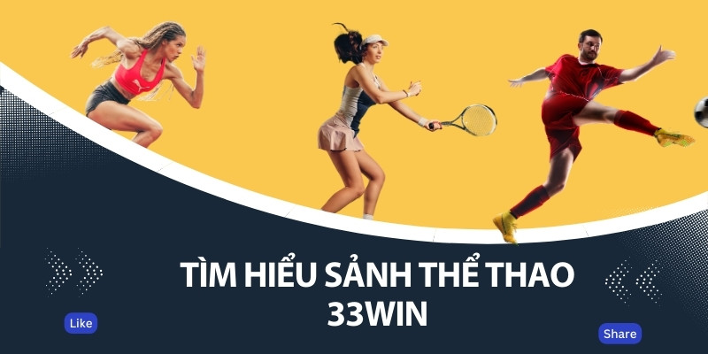 Tìm hiểu sảnh Game thể thao 33Win